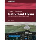 The Pilot’s Manual: Instrument Flying (8th Edition,...